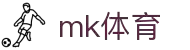 mk体育-mk体育官网-mksport